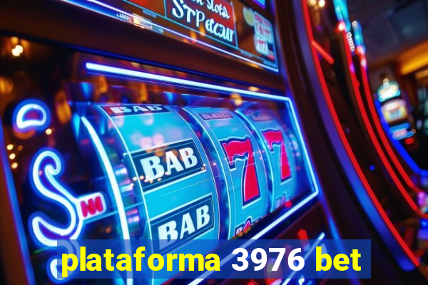 plataforma 3976 bet